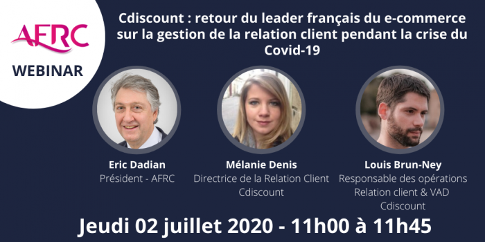 Webinaire AFRC x C-Discount “Retour du leader français du e-commerce sur la gestion de la relation client pendant la crise du Covid-19”