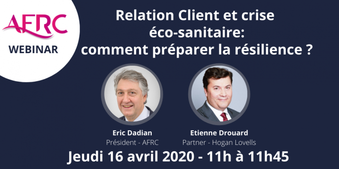 Webinaire AFRC Hogan Lovells “RELATION CLIENT ET CRISE ÉCO-SANITAIRE : COMMENT PRÉPARER LA RÉSILIENCE ?”